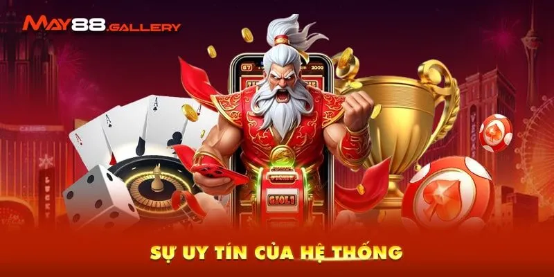 Sự uy tín của hệ thống